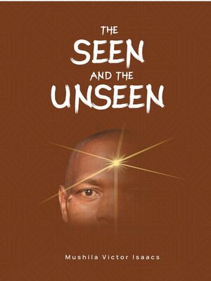 cover image of Seen and the Unseen